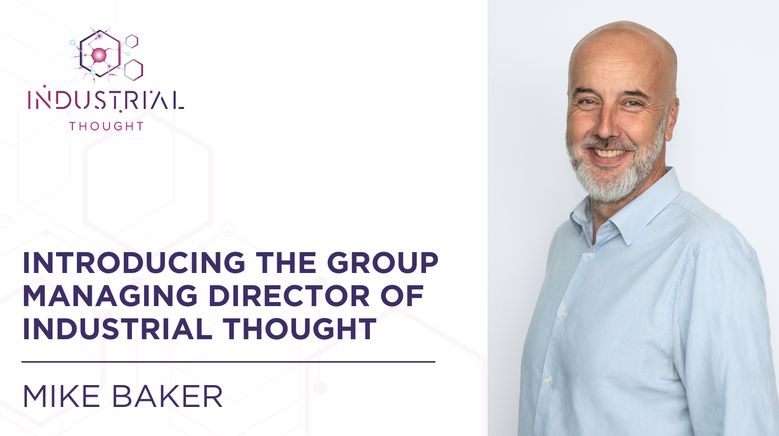 Industrial Thought appoints Mike Baker as Group Managing Director